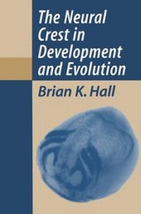 Enlarge image Cover: The Neural Crest in Development and Evolution - Springer