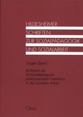 Cover: Reflexion als Schl&uuml;sselkategorie professionellen Handelns in der Sozialen Arbeit - Georg Olms Verlag