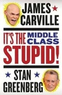 Cover: It's the Middle Class, Stupid! - Penguin Putnam Inc