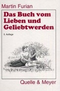 Cover: Das Buch vom Lieben und Geliebtwerden - Quelle & Meyer