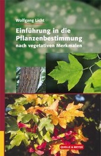 Abbildung von: Einführung in die Pflanzenbestimmung nach vegetativen Merkmalen - Quelle & Meyer