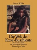 Cover: Die Welt der Kxo&eacute;-Buschleute im S&uuml;dlichen Afrika - Reimer Verlag