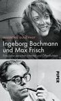 Bild: Ingeborg Bachmann und Max Frisch - Piper