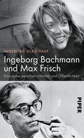 Cover: Ingeborg Bachmann und Max Frisch - Piper