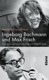 Abbildung von: Ingeborg Bachmann und Max Frisch - Piper