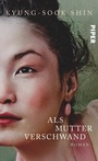 Cover: Als Mutter verschwand - Piper