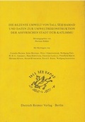 Cover: Die rezente Umwelt von Tall Seh Hamad und Daten zur Umweltrekonstruktion der assyrischen Stadt Dur-Katlimmu - Reimer Verlag