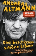 Cover: Dies beschissen sch&ouml;ne Leben - Piper