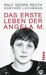 Cover: Das erste Leben der Angela M. - Piper