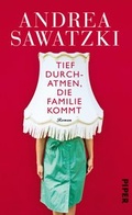 Cover: Tief durchatmen, die Familie kommt - Piper
