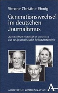 Cover: Generationswechsel im deutschen Journalismus - Karl Alber Verlag