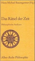 Cover: Das R&auml;tsel der Zeit - Karl Alber Verlag