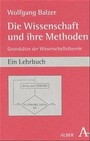 Cover: Die Wissenschaft und ihre Methoden - Karl Alber Verlag