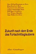 Cover: Zukunft nach dem Ende des Fortschrittsglaubens - Karl Alber Verlag