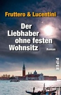 Cover: Der Liebhaber ohne festen Wohnsitz - Piper