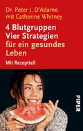 Cover: 4 Blutgruppen - Vier Strategien f&uuml;r ein gesundes Leben - Piper