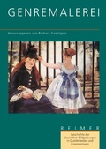 Cover: Geschichte der klassischen Bildgattungen in Quellentexten und Kommentaren / Genremalerei - Reimer Verlag