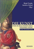 Cover: Die Kunst der burgundischen Niederlande - Reimer Verlag