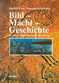 Cover: Bild - Macht - Geschichte - Reimer Verlag