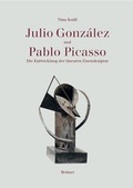 Cover: Julio Gonz&aacute;lez und Pablo Picasso - Reimer Verlag