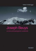 Cover: Joseph Beuys und die anthropologische Landschaft - Reimer Verlag