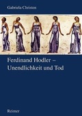 Cover: Ferdinand Hodler - Unendlichkeit und Tod - Reimer Verlag