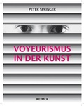 Cover: Voyeurismus in der Kunst - Reimer Verlag