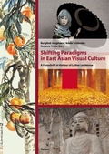 Cover: Shifting Paradigms in East Asian Visual Culture - Reimer Verlag