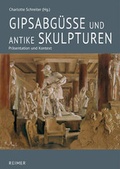 Cover: Gipsabg&uuml;sse und antike Skulpturen - Reimer Verlag