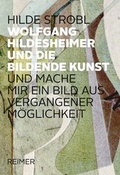 Cover: Wolfgang Hildesheimer und die bildene Kunst - - Reimer Verlag