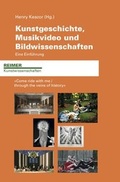 Cover: Kunstgeschichte, Musikvideo und Bildwissenschaften. Eine Einf&uuml;hrung - Reimer Verlag