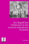 Cover: Der Begriff des Politischen in der russisch-orthodoxen Tradition - Brill Deutschland GmbH