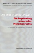 Cover: Die Begr&uuml;ndung universeller Menschenrechte - Brill Deutschland GmbH