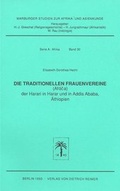 Cover: Die traditionellen Frauenvereine (Afoca) der Harari in Harar und in Addis Abeba /&Auml;thiopien - Reimer Verlag