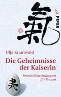 Cover: Die Geheimnisse der Kaiserin - Piper