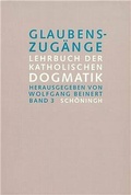 Cover: Glaubenszug&auml;nge. Lehrbuch der Katholischen Dogmatik - Brill Deutschland