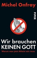 Cover: Wir brauchen keinen Gott - Piper