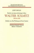Cover: Bericht von einem schwierigen Leben: Walter Solmitz - Reimer Verlag