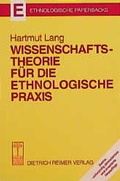 Cover: Wissenschaftstheorie f&uuml;r die ethnologische Praxis - Reimer Verlag