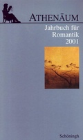 Cover: Athen&auml;um - 11. Jahrgang 2001 - Jahrbuch f&uuml;r Romantik - Brill Deutschland