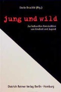 Cover: Jung und Wild - Reimer Verlag