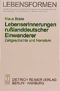 Cover: Lebenserinnerungen russlanddeutscher Einwanderer - Reimer Verlag
