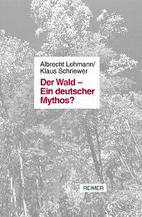 Abbildung von: Der Wald - Ein deutscher Mythos? - Reimer, Dietrich