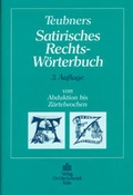 Cover: Teubners Satirisches Rechtsw&ouml;rterbuch - Otto Schmidt Verlag