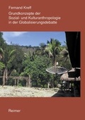 Cover: Grundkonzepte der Sozial- und Kulturanthropologie in der Globalisierungsdebatte - Reimer Verlag