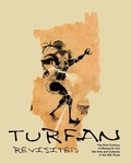 Cover: Turfan Revisited - the First Century of Research into the Arts and Cultures of the Silk Road - Reimer Verlag