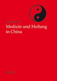 Abbildung von: Medizin und Heilung in China - Reimer, Dietrich