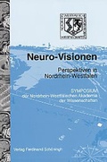 Cover: Neuro-Visionen. Perspektiven in Nordrhein-Westfalen. Symposium der Nordrhein-Westf&auml;lilschen Akademie der Wissenschaften 2004 - Brill | Sch&ouml;ningh