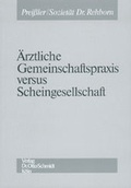 Cover: &Auml;rztliche Gemeinschaftspraxis versus Scheingesellschaft - Otto Schmidt Verlag