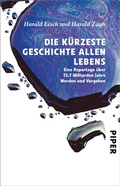 Cover: Die k&uuml;rzeste Geschichte allen Lebens - Piper